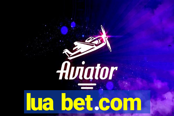 lua bet.com